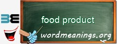 WordMeaning blackboard for food product